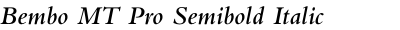 Bembo MT Pro Semibold Italic